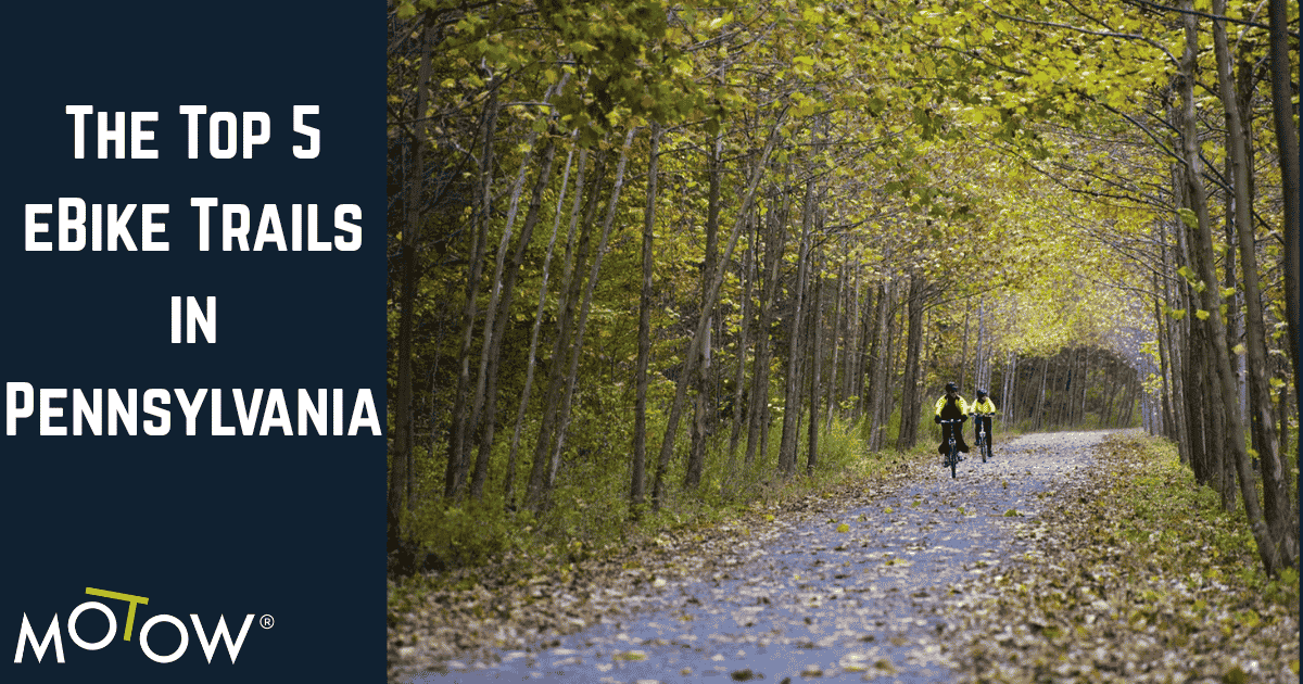 The Top 5 eBike Trails in Pennsylvania